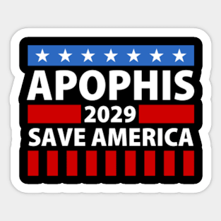 Apophis 2029 Save American Sticker